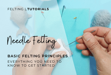 Needle Felting Essential Guide